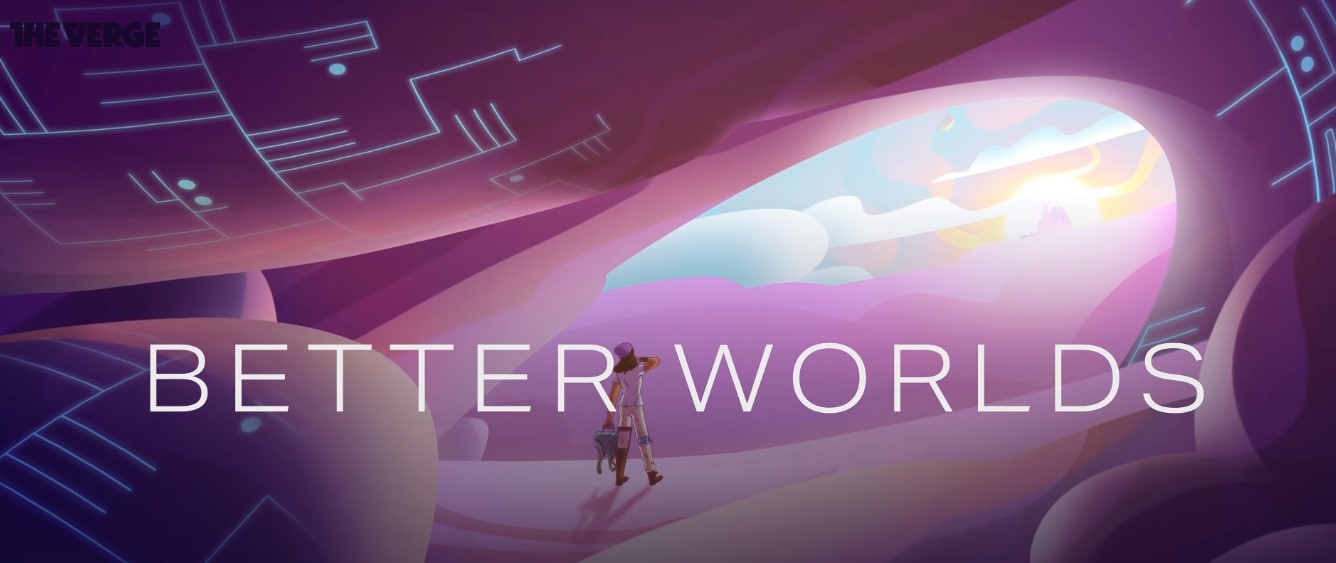 In the future, there are ‘Better Worlds’